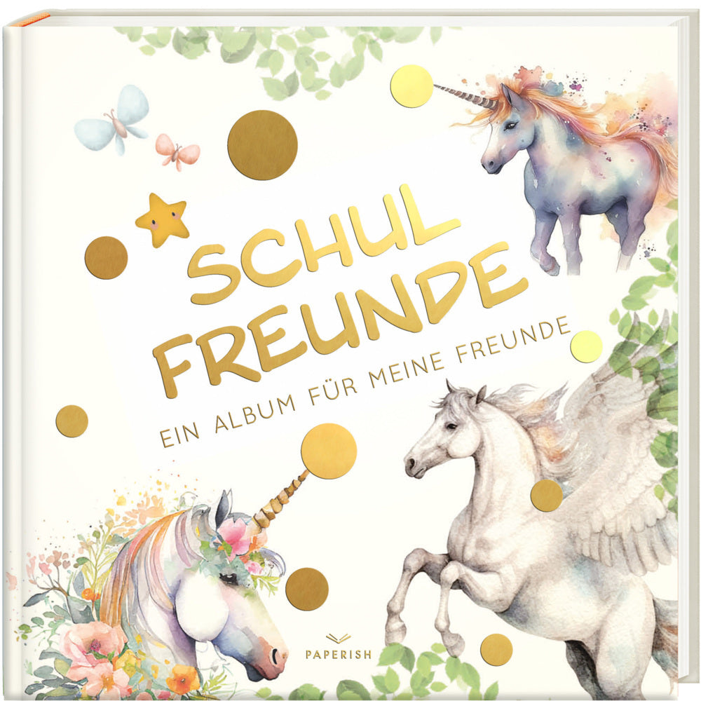 Schulfreunde - EINHORN (Pia Loewe)
