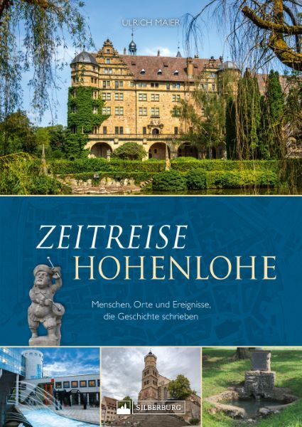 Zeitreise Hohenlohe (Ulrich Maier)