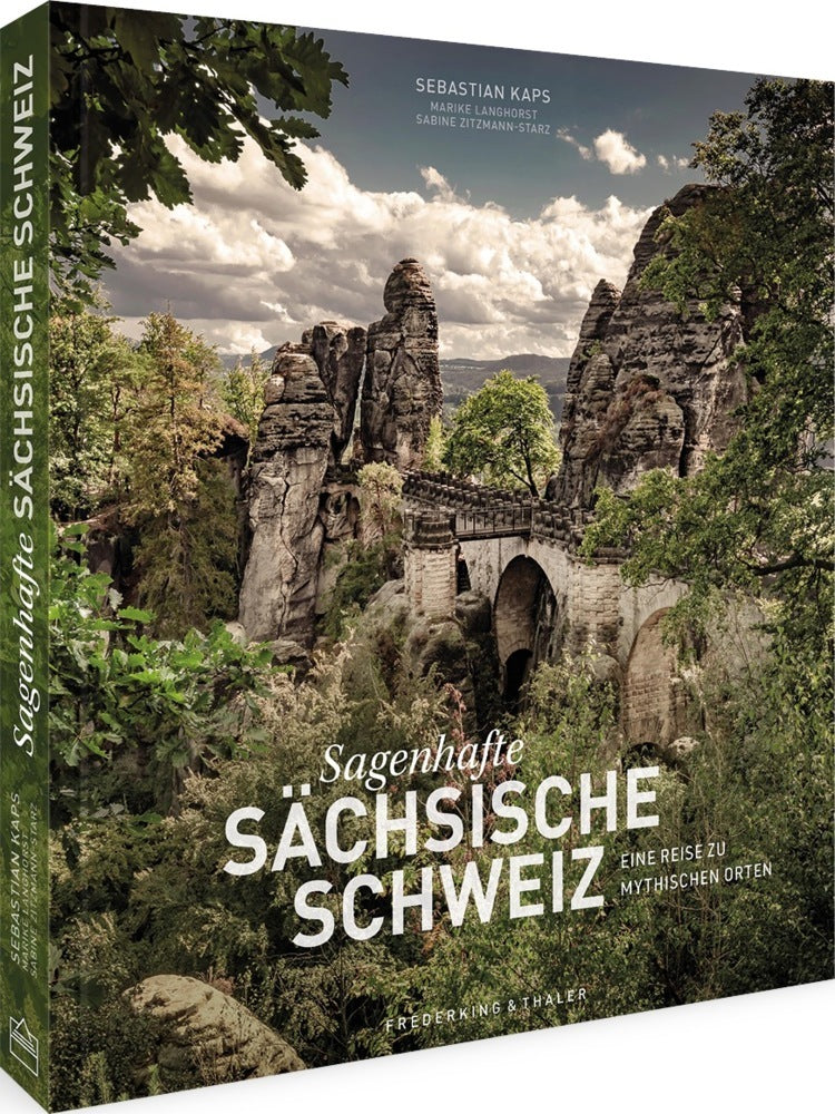 Sagenhafte Sächsische Schweiz (Sebastian Kaps)