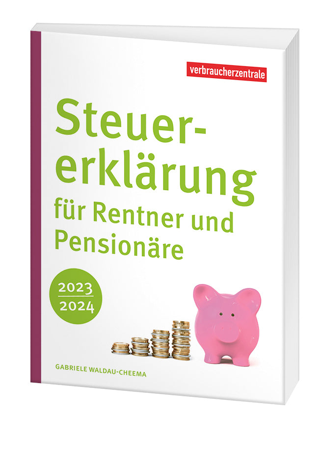 Steuererklärung für Rentner und Pensionäre 2023/2024 (Gabriele Waldau-Cheema)