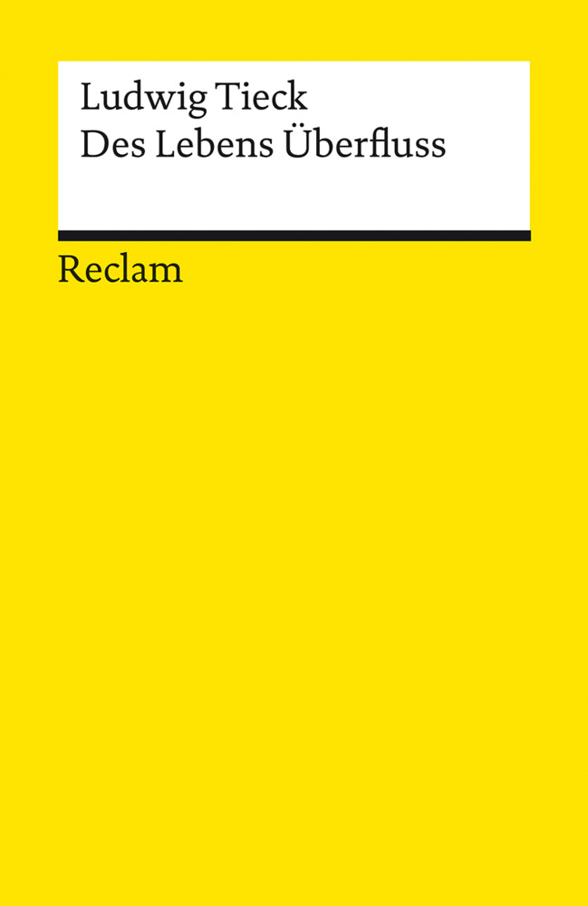 Des Lebens Überfluss. Novelle (Ludwig Tieck)