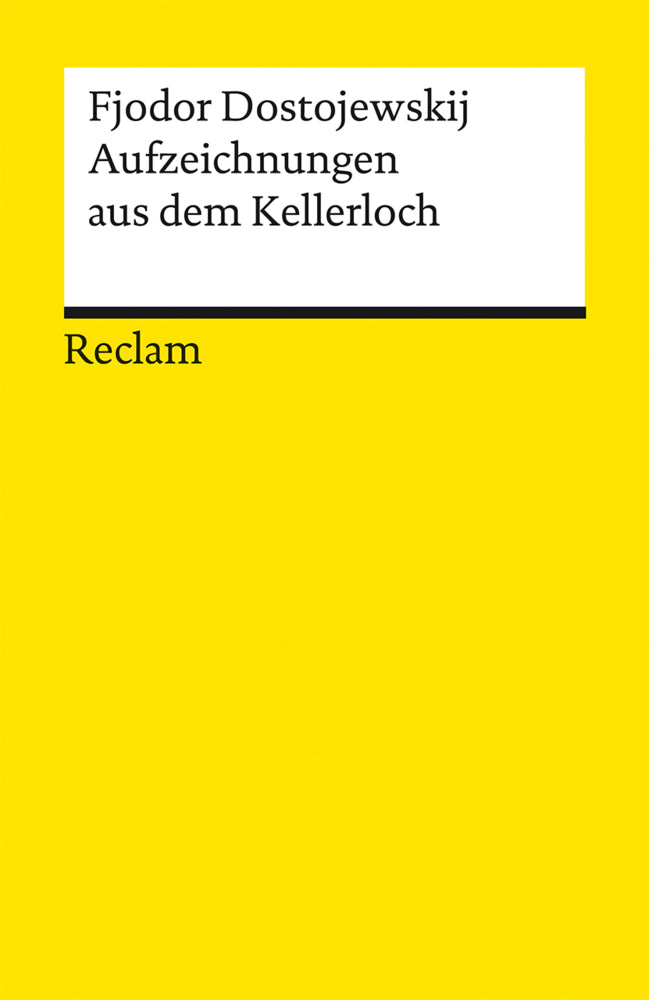 Aufzeichnungen aus dem Kellerloch. Textausgabe mit Anmerkungen und Nachwort (Fjodor M. Dostojewskij)
