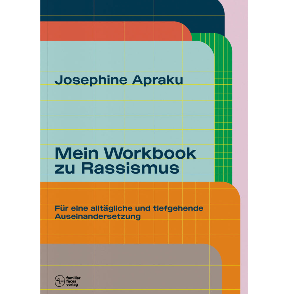 Mein Workbook zu Rassismus. (Josephine Apraku)