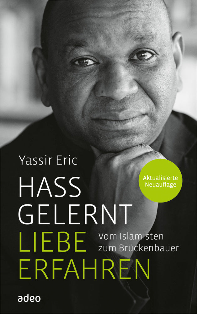 Hass gelernt - Liebe erfahren (Yassir Eric)