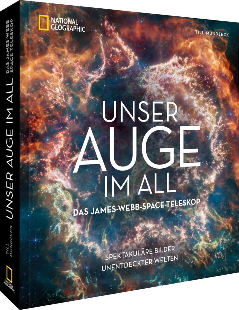 Unser neues Auge im All - Das James-Webb-Weltraumteleskop (Till Mundzeck)