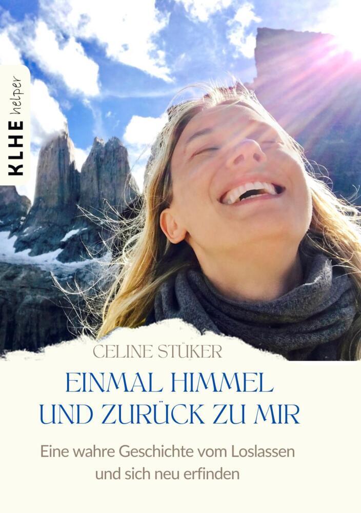 Einmal Himmel und zurück zu mir (Celine Stüker)