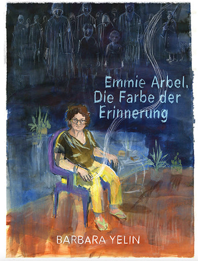 Emmie Arbel (Barbara Yelin)