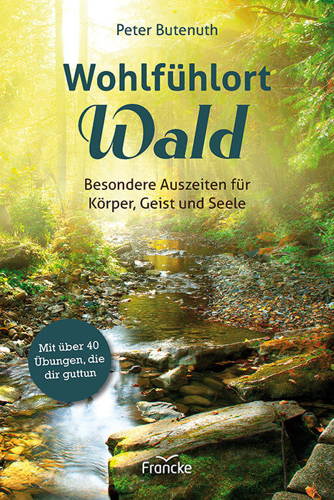 Wohlfühlort Wald (Peter Butenuth)