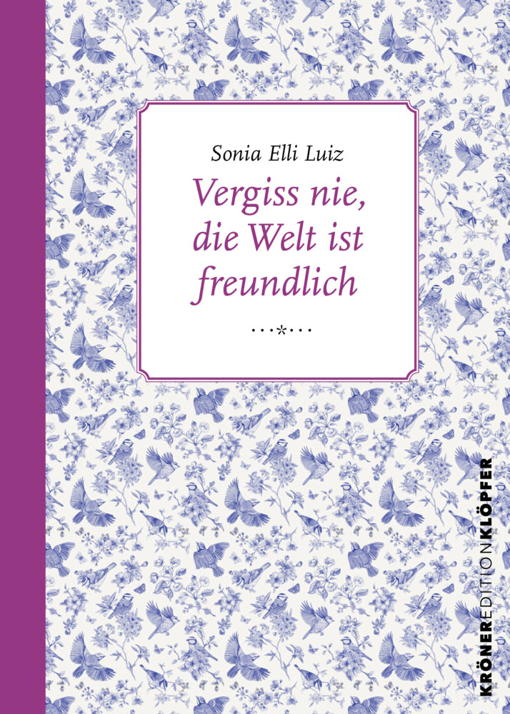 Vergiss nie, die Welt ist freundlich (Sonia Elli Luiz)