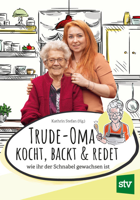 Trude-Oma kocht, backt & redet (Gertrude Lechner)