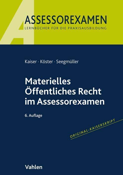 Materielles Öffentliches Recht im Assessorexamen (Torsten Kaiser)
