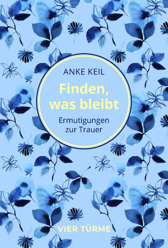 Finden, was bleibt (Anke Keil)