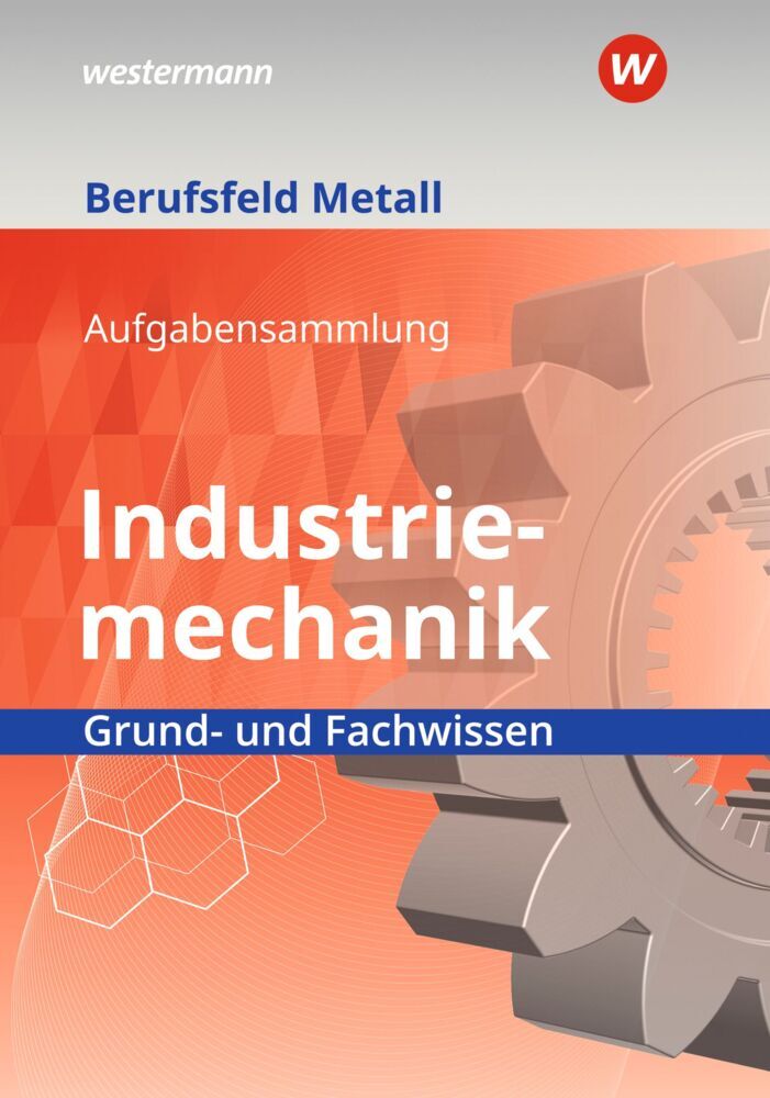 Berufsfeld Metall - Industriemechanik (Detlef Müser)
