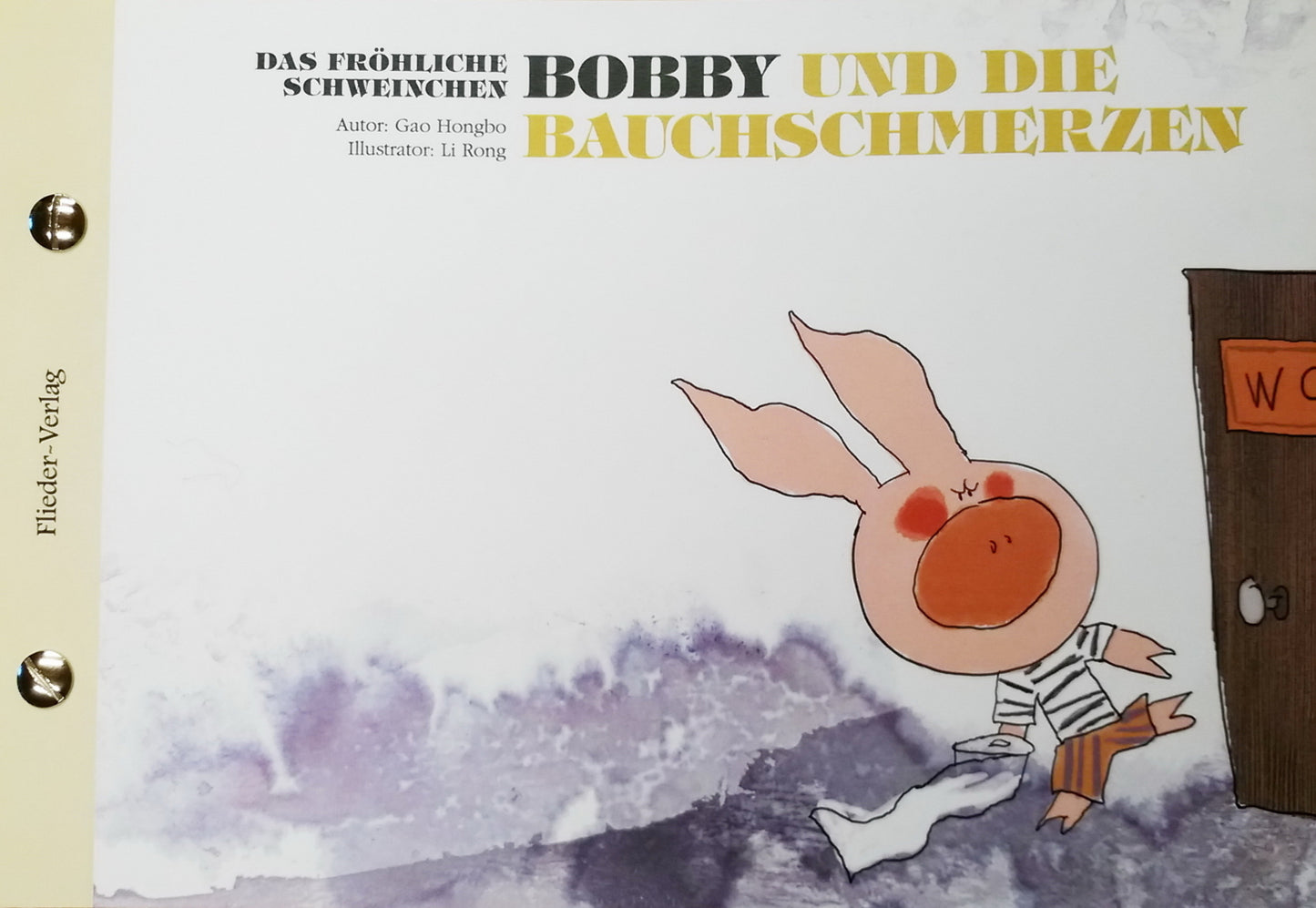Das fröhliche Schweinchen Bobby und die Bauchschmerzen / Das fröhliche Schweinchen Bobby und die Frühlingspollen (Hongbo Gao)