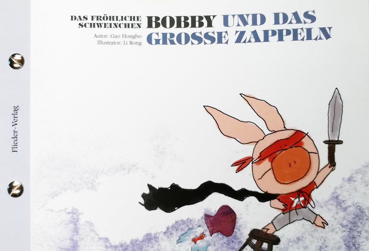 Das fröhliche Schweinchen Bobby und das grosse Zappeln / Das fröhliche Schweinchen Bobby und sein dicker Bauch (Hongbo Gao)