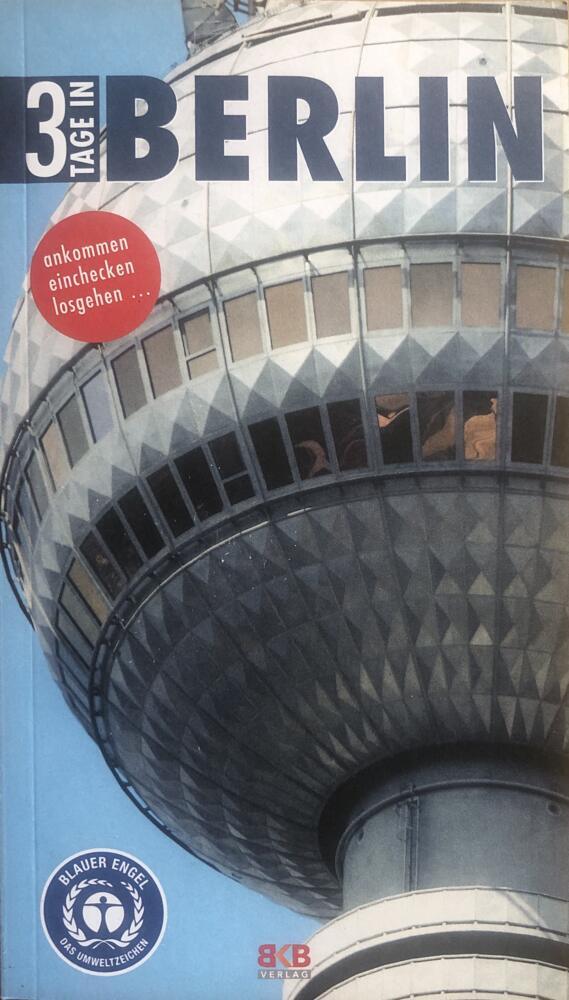 3 Tage in Berlin (Brigitte Hintzen-Bohlen)
