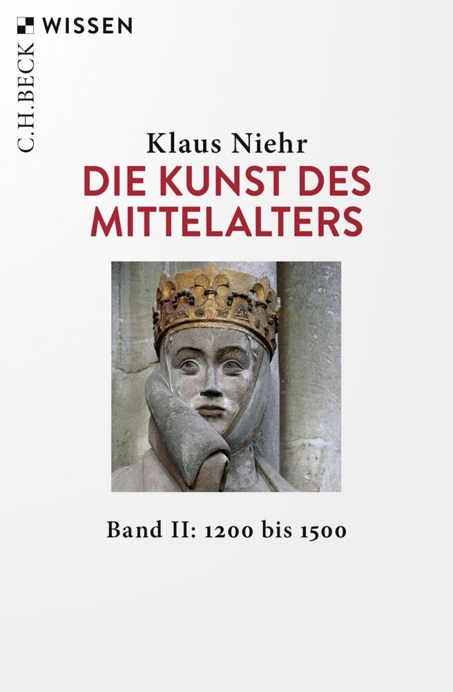 Die Kunst des Mittelalters Band 2: 1200 bis 1500 (Klaus Niehr)