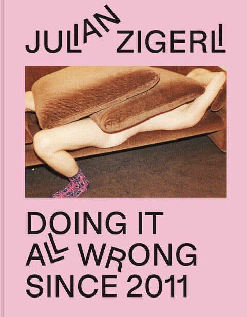 Doing It All Wrong Since 2011 (Julian Zigerli)
