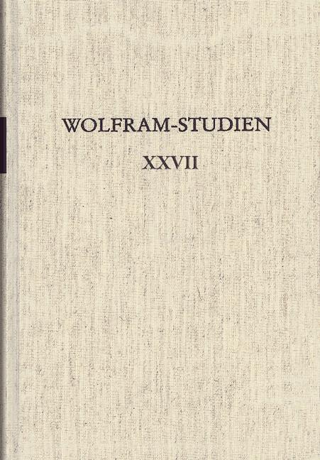 Wolfram-Studien XXVII (Franz-Josef Holznagel)