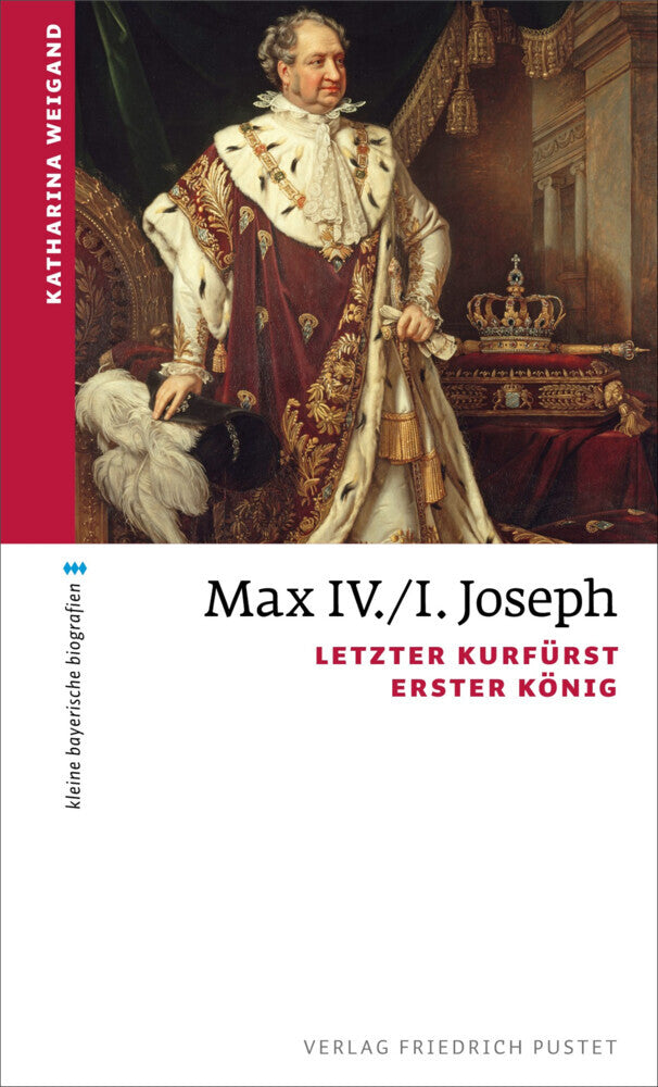 Max IV./I. Joseph (Katharina Weigand)