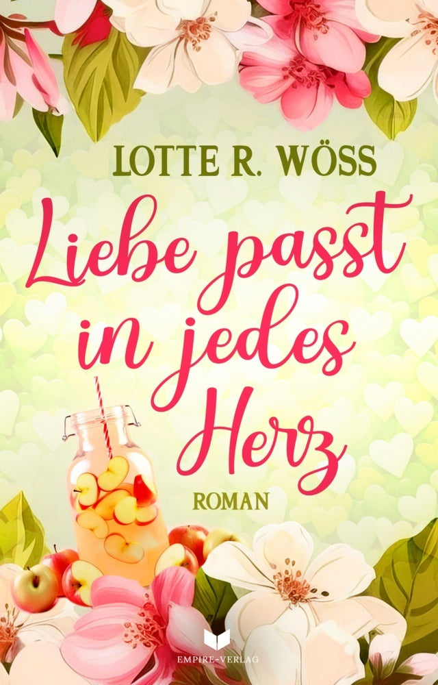 Liebe passt in jedes Herz (Lotte R. Wöß)