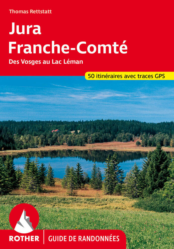 Jura - Franche-Comté (Rother Guide de randonnées) (Thomas Rettstatt)