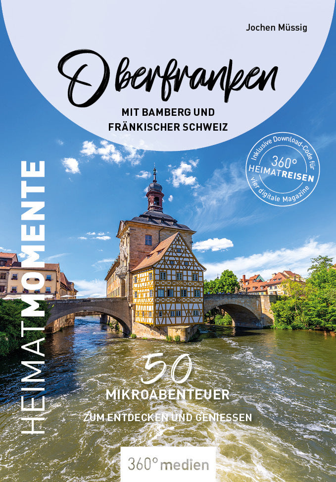 Oberfranken mit Bamberg und Fränkischer Schweiz - HeimatMomente (Jochen Müssig)