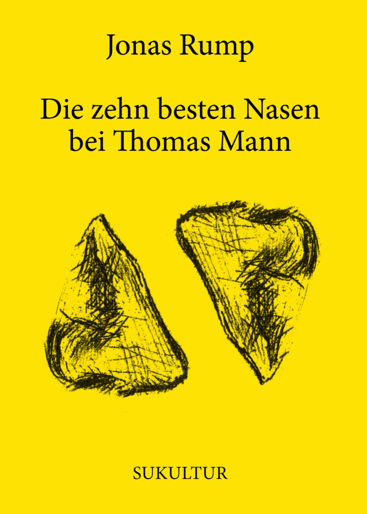 Die zehn besten Nasen bei Thomas Mann (Jonas Rump)