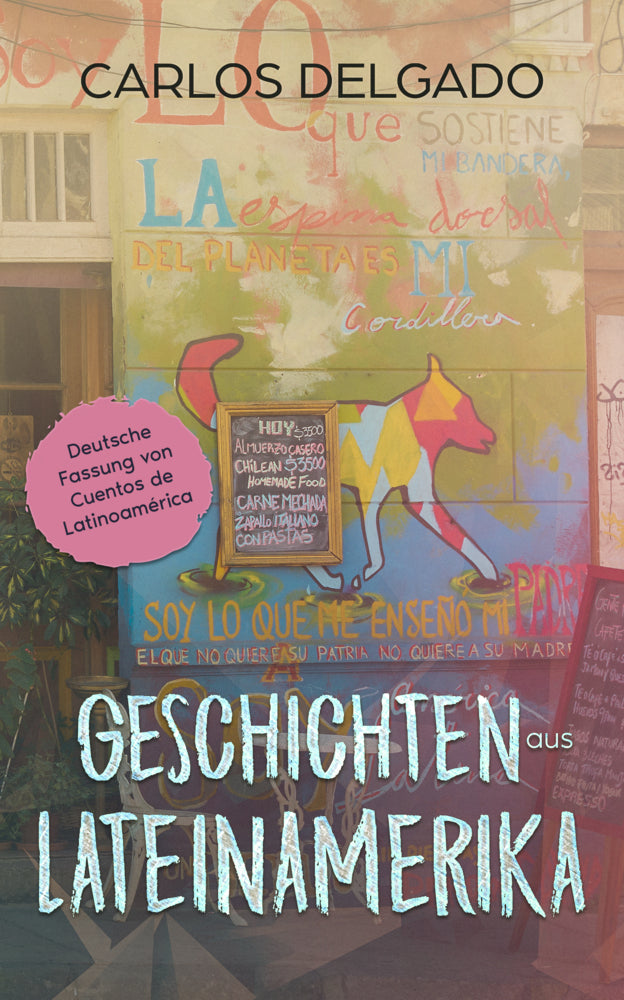 Geschichten aus Lateinamerika (Carlos Delgado)