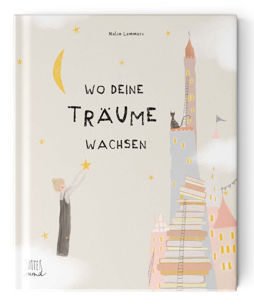 Wo deine Träume wachsen (Malin Johanna Lammers)