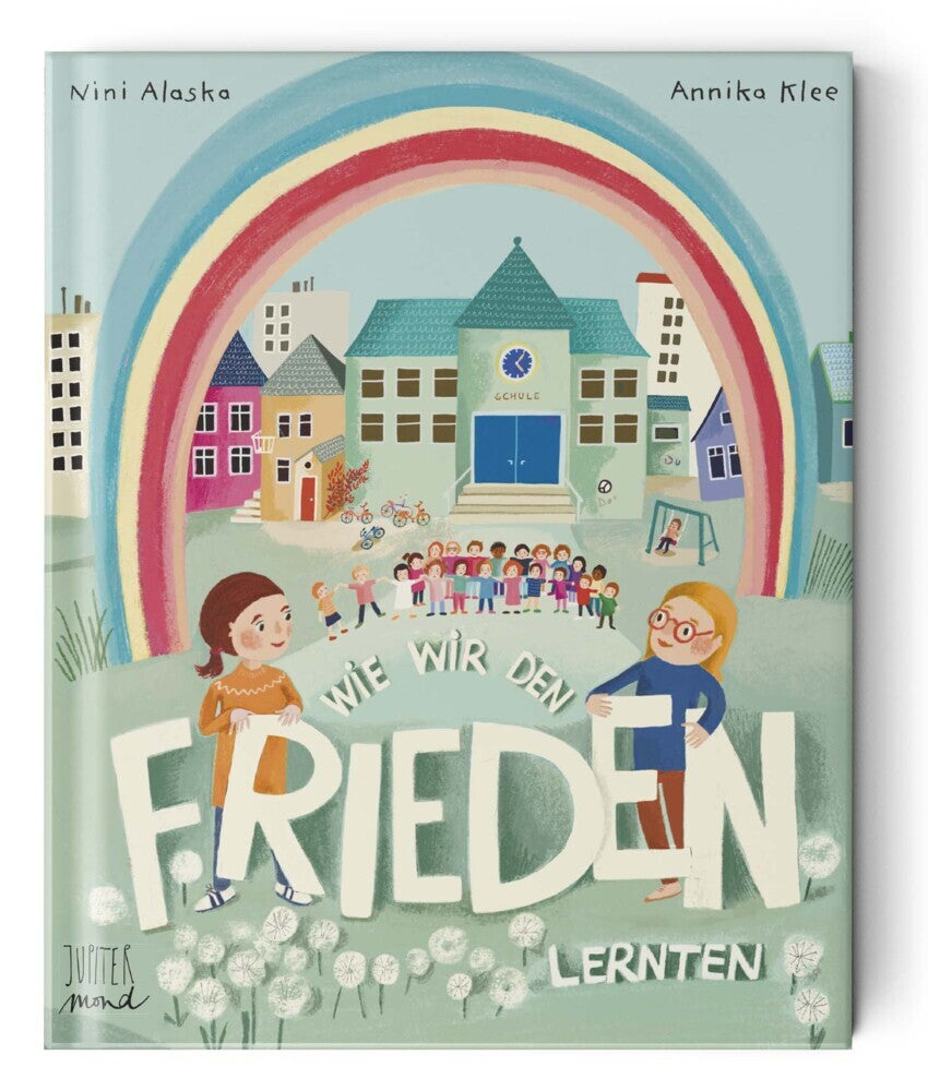 Wie wir den Frieden lernten (Annika Klee)