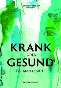 KRANK oder GESUND (Ursula Baatz)