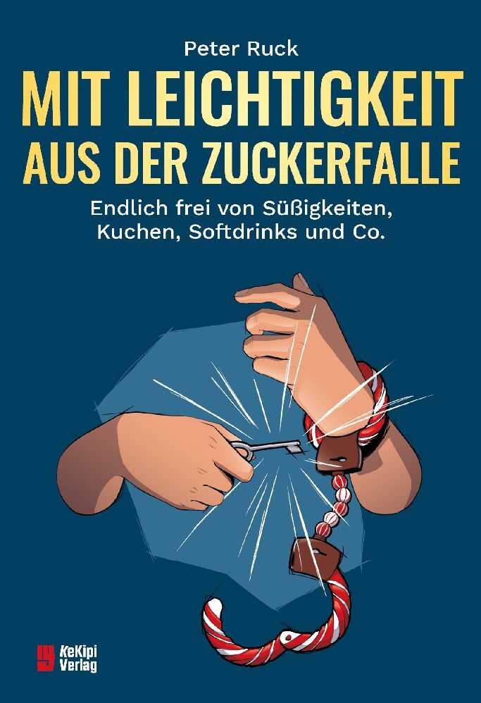 Mit Leichtigkeit aus der Zuckerfalle (Peter Ruck)