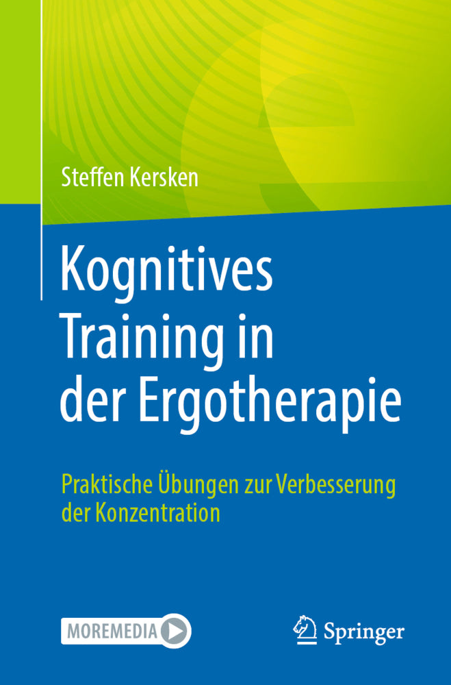 Kognitives Training in der Ergotherapie (Steffen Kersken)
