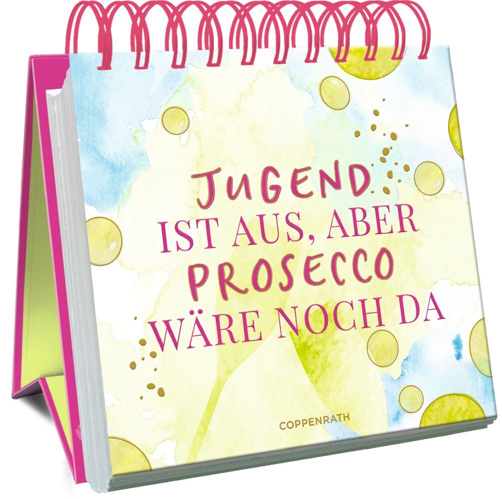 Jugend ist aus, aber Prosecco wäre noch da