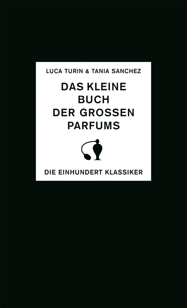 Das kleine Buch der großen Parfums (Luca Turin)