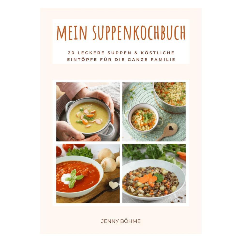 Mein Suppenkochbuch (Jenny Böhme)