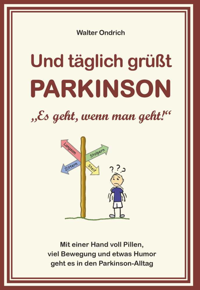 Und täglich grüßt PARKINSON (Walter Ondrich)
