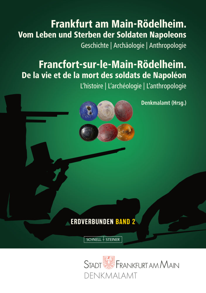 Frankfurt am Main-Rödelheim. Vom Leben und Sterben der Soldaten Napoleons (Andrea Hampel)