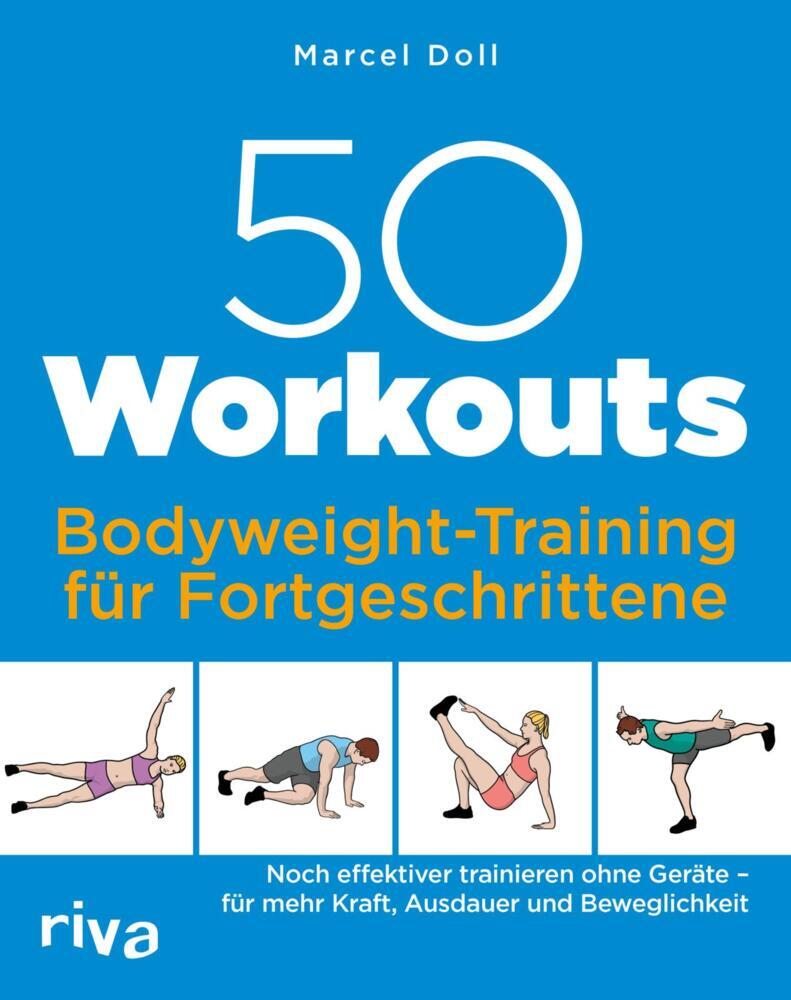 50 Workouts - Bodyweight-Training für Fortgeschrittene (Marcel Doll)