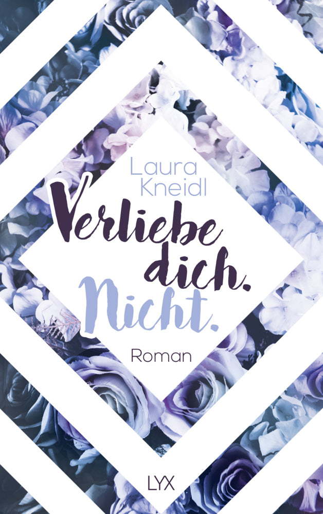Verliebe dich. Nicht. (Laura Kneidl)