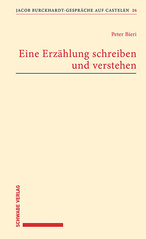 Eine Erzählung schreiben und verstehen (Peter Bieri)
