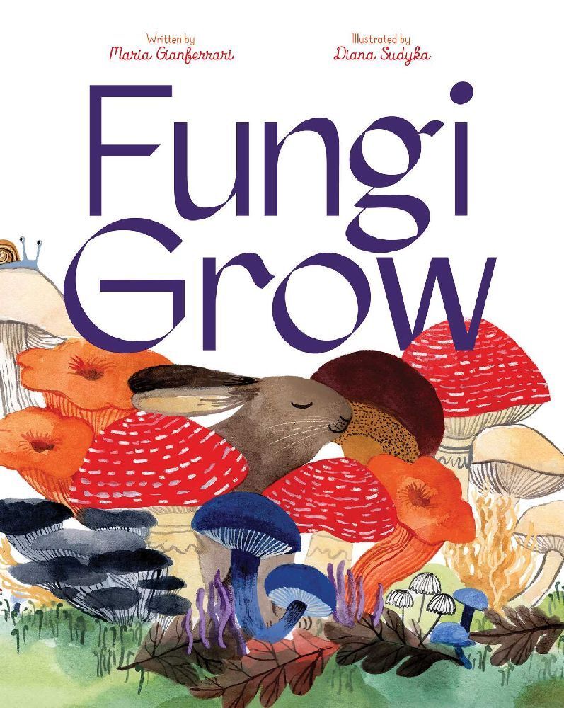 Fungi Grow (Maria Gianferrari)