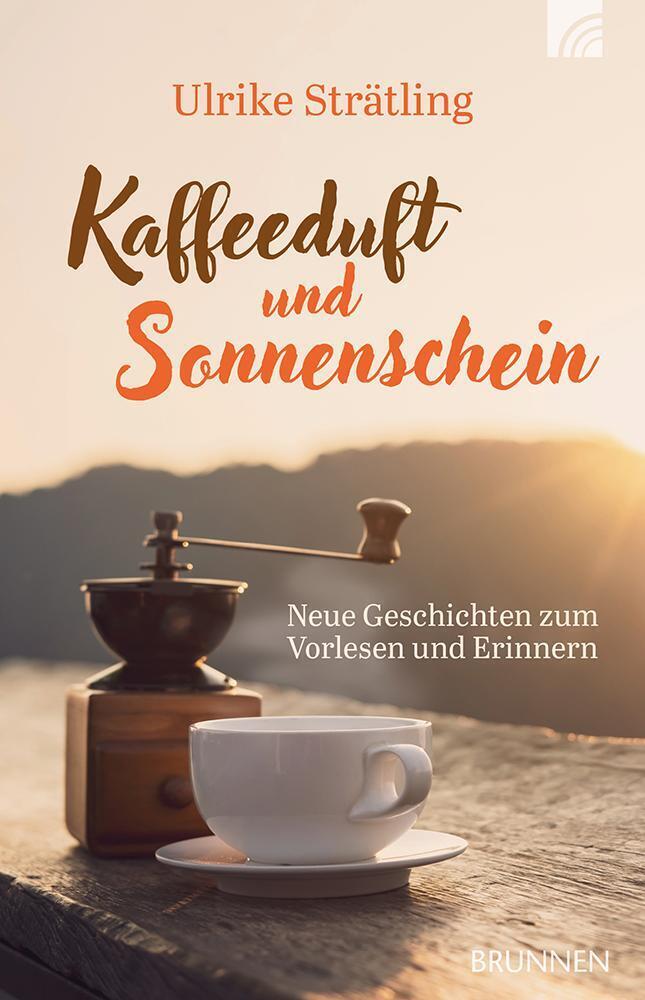 Kaffeeduft und Sonnenschein (Ulrike Strätling)