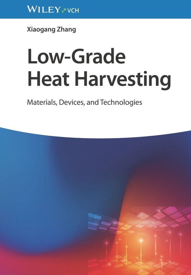 Low-Grade Heat Harvesting (Xiaogang Zhang)