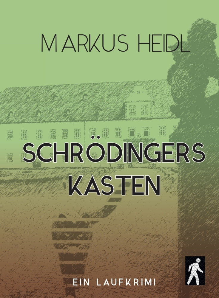 Schrödingers Kasten - Laufkrimi (Markus Heidl)