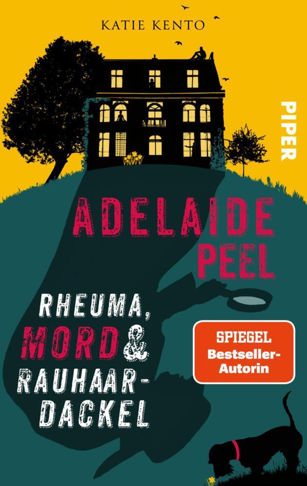 Adelaide Peel: Rheuma, Mord und Rauhaardackel (Katie Kento)