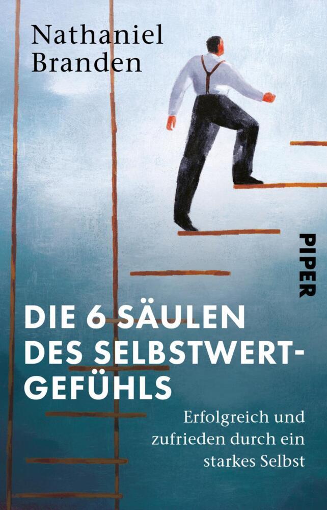 Die 6 Säulen des Selbstwertgefühls (Nathaniel Branden)