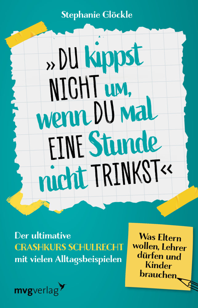 Du kippst nicht um, wenn du mal eine Stunde nicht trinkst (Stephanie Glöckle)