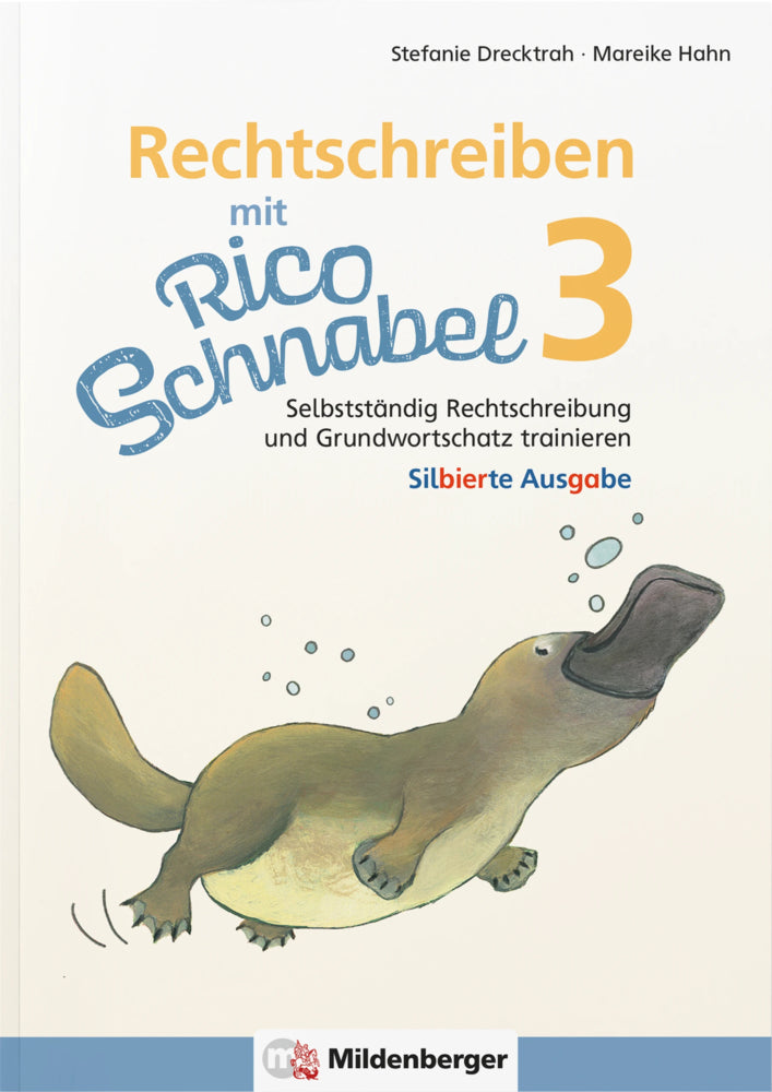 Rechtschreiben mit Rico Schnabel, Klasse 3 (Stefanie Drecktrah)